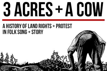 3 Acres & A Cow